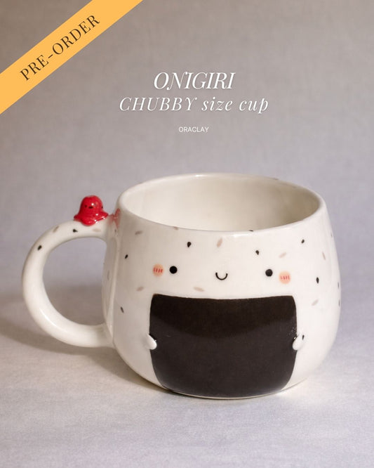 ONIGIRI, CHUBBY size cup (PRE-ORDER), Estimated Completion: February